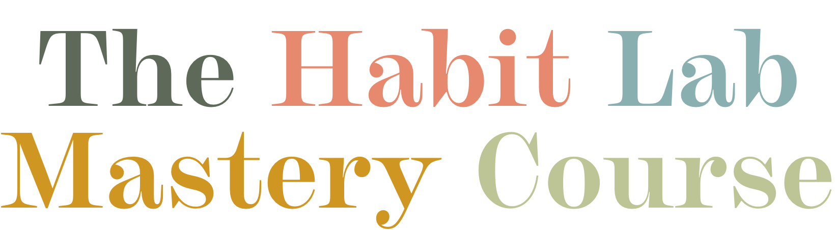 The Habit Lab Mastery Course